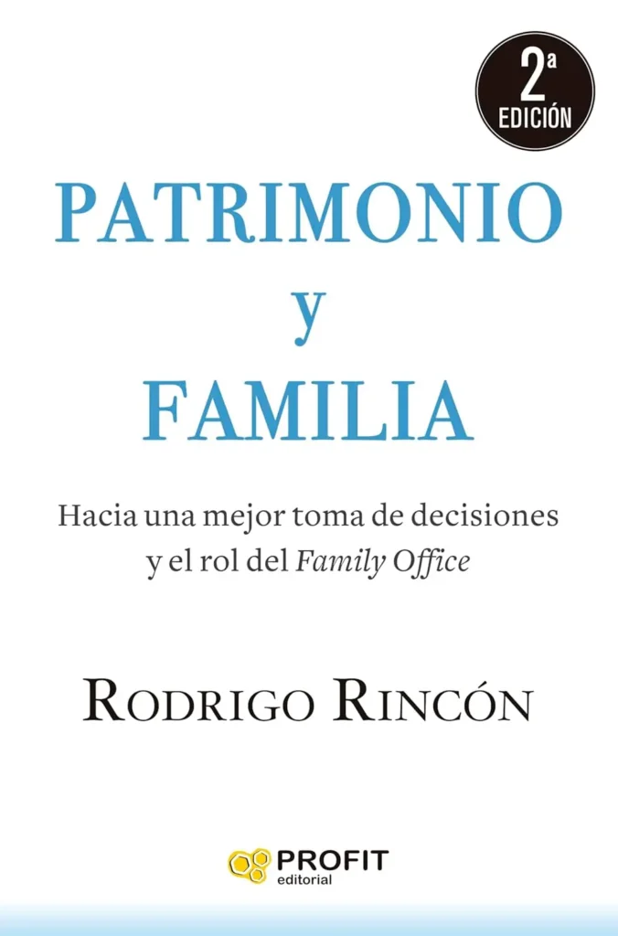 Patrimonio y Familia: Hacia una mejor toma de decisiones y el rol del Family Office