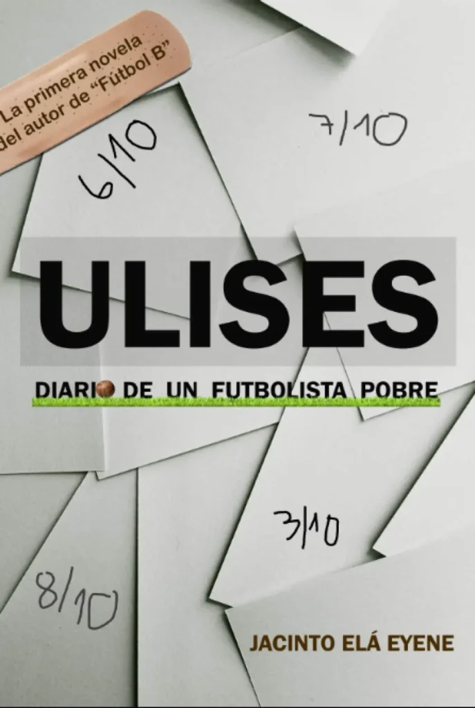 Ulises: diario de un futbolista pobre