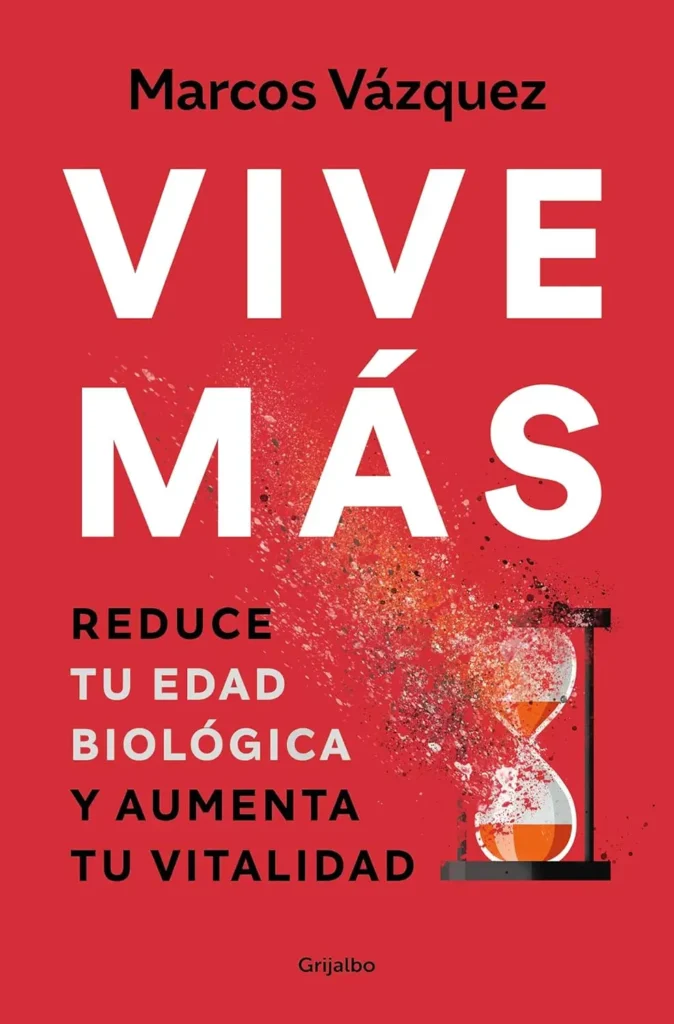 Vive más: reduce tu edad biológica y aumenta tu vitalidad